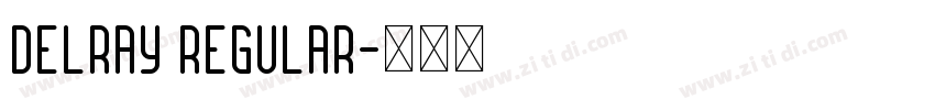 DELRAY Regular字体转换